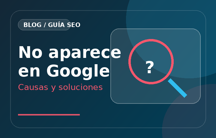Por qué mi página web no aparece en Google